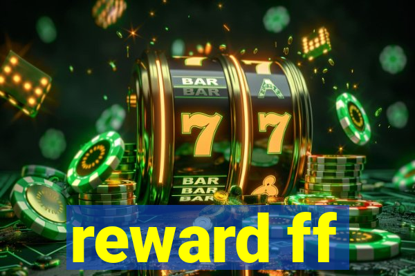 reward ff